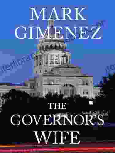 The Governor S Wife Mark Gimenez