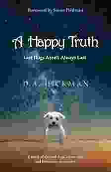 A Happy Truth: Last Dogs Aren T Always Last