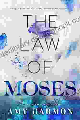 The Law Of Moses Amy Harmon