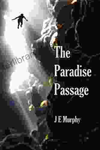 The Paradise Passage J E Murphy