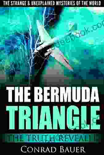 The Strange And Unexplained Mysteries Of The World The Bermuda Triangle: The Truth Revealed