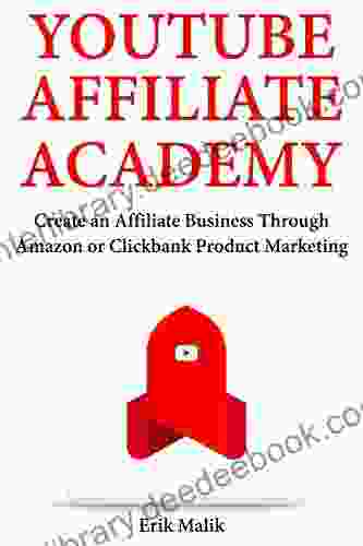 YouTube Affiliate Academy: Create An Affiliate Business Through Amazon Or Clickbank Product Marketing