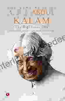 THE RIGHTEOUS LIFE: THE VERY BEST OF A P J ABDUL KALAM