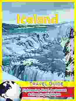 Iceland Travel Guide: Sightseeing Hotel Restaurant Shopping Highlights