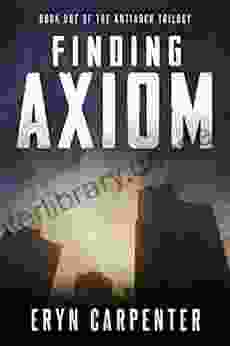 Finding Axiom (The Antiarch Trilogy 1)