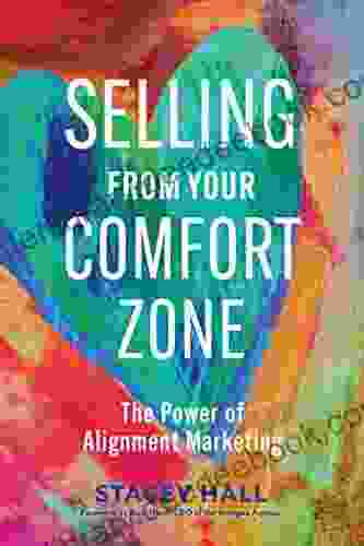 Selling From Your Comfort Zone: The Power Of Alignment Marketing