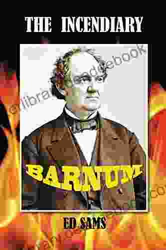 The Incendiary Barnum A Riddle