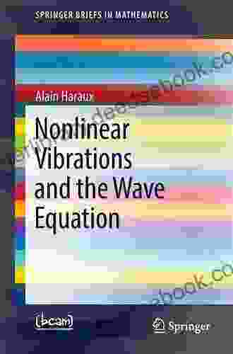 Nonlinear Vibrations And The Wave Equation (SpringerBriefs In Mathematics)