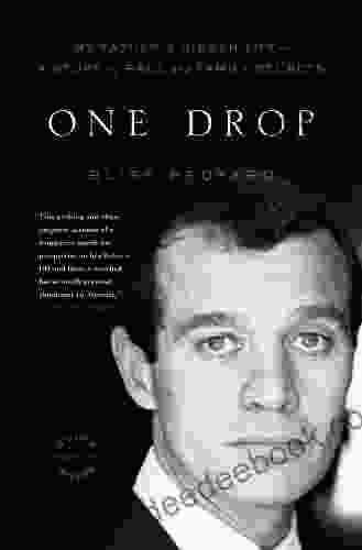 One Drop: My Father S Hidden Life A Story Of Race And Family Secrets