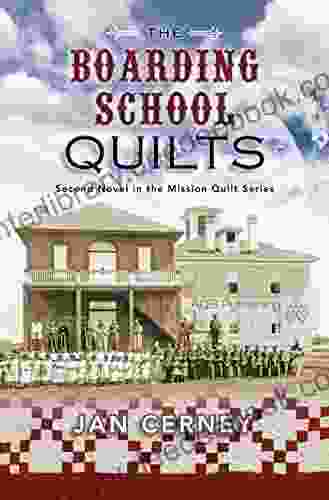 The Boarding School Quilts (Mission Quilt 2)