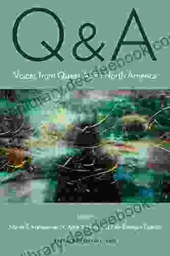 Q A: Voices From Queer Asian North America (Asian American History Cultu)