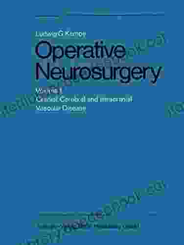 Operative Neurosurgery: Volume 1 Cranial Cerebral And Intracranial Vascular Disease