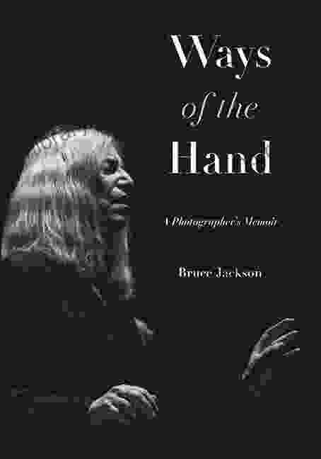 Ways Of The Hand: A Photographer S Memoir (Excelsior Editions)